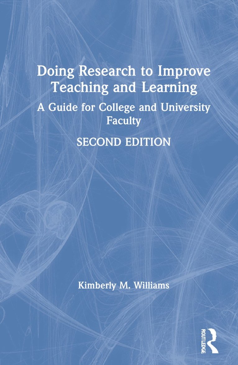 Kimberly M. Williams, USA) Williams, Kimberly M. (Cornell University - Doing Research to Improve Teaching and Learning, Inbunden