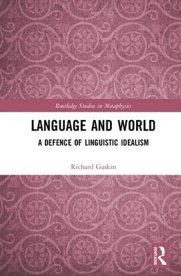 Richard Gaskin, UK) Gaskin, Richard (University of Liverpool - Language and World, Inbunden