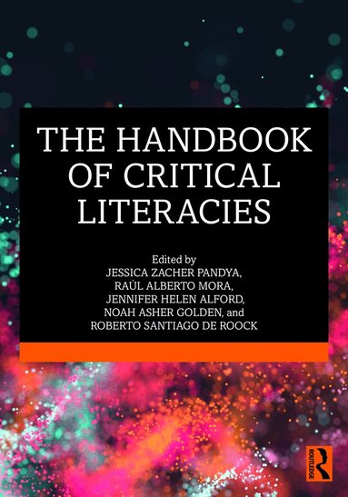 Jessica Zacher Pandya, Raúl Alberto Mora, Jennifer Helen Alford, Noah Asher Golden, Roberto Santiago de Roock - Handbook of Critical Literacies, Häftad