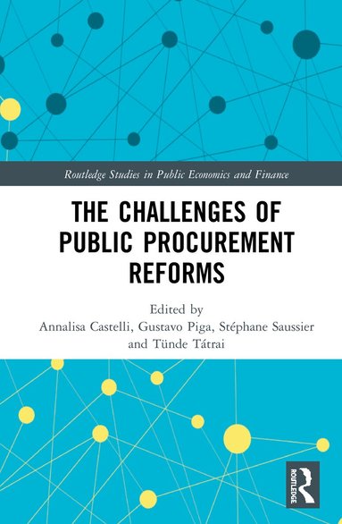 Annalisa Castelli, Gustavo Piga, Stéphane Saussier, Tünde Tátrai - Challenges of Public Procurement Reforms, Inbunden