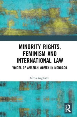 Minority Rights, Feminism and International Law 1