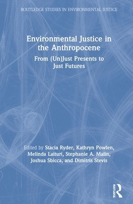 Environmental Justice in the Anthropocene 1