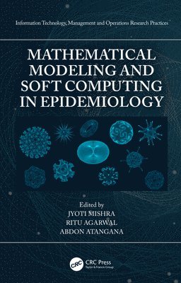 Mathematical Modeling and Soft Computing in Epidemiology 1
