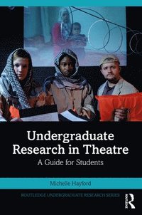 bokomslag Undergraduate Research in Theatre