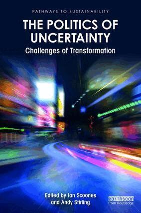Ian Scoones, Andy Stirling - Politics of Uncertainty, Häftad