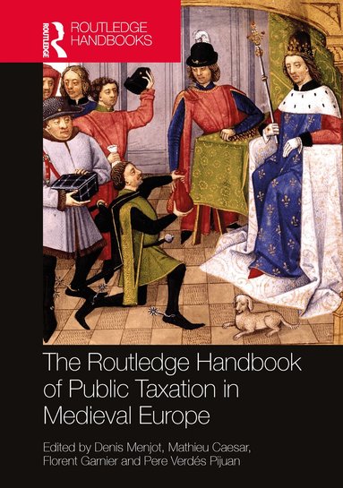 Denis Menjot, Mathieu Caesar, Florent Garnier, Pere Verdés Pijuan - Routledge Handbook of Public Taxation in Medieval Europe, Inbunden