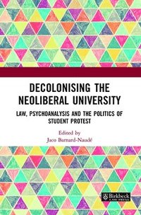 bokomslag Decolonising the Neoliberal University