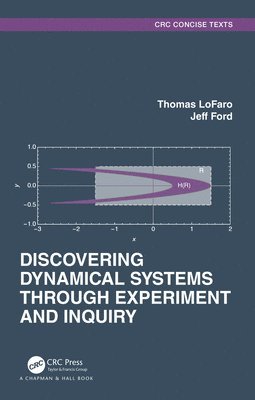 Discovering Dynamical Systems Through Experiment and Inquiry 1