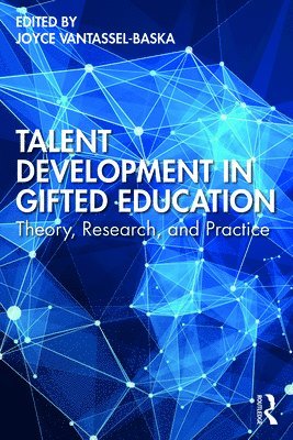 Joyce VanTassel-Baska, USA) VanTassel-Baska, Joyce (The College of William and Mary, Joyce Vantassel-Baska - Talent Development in Gifted Education, Häftad