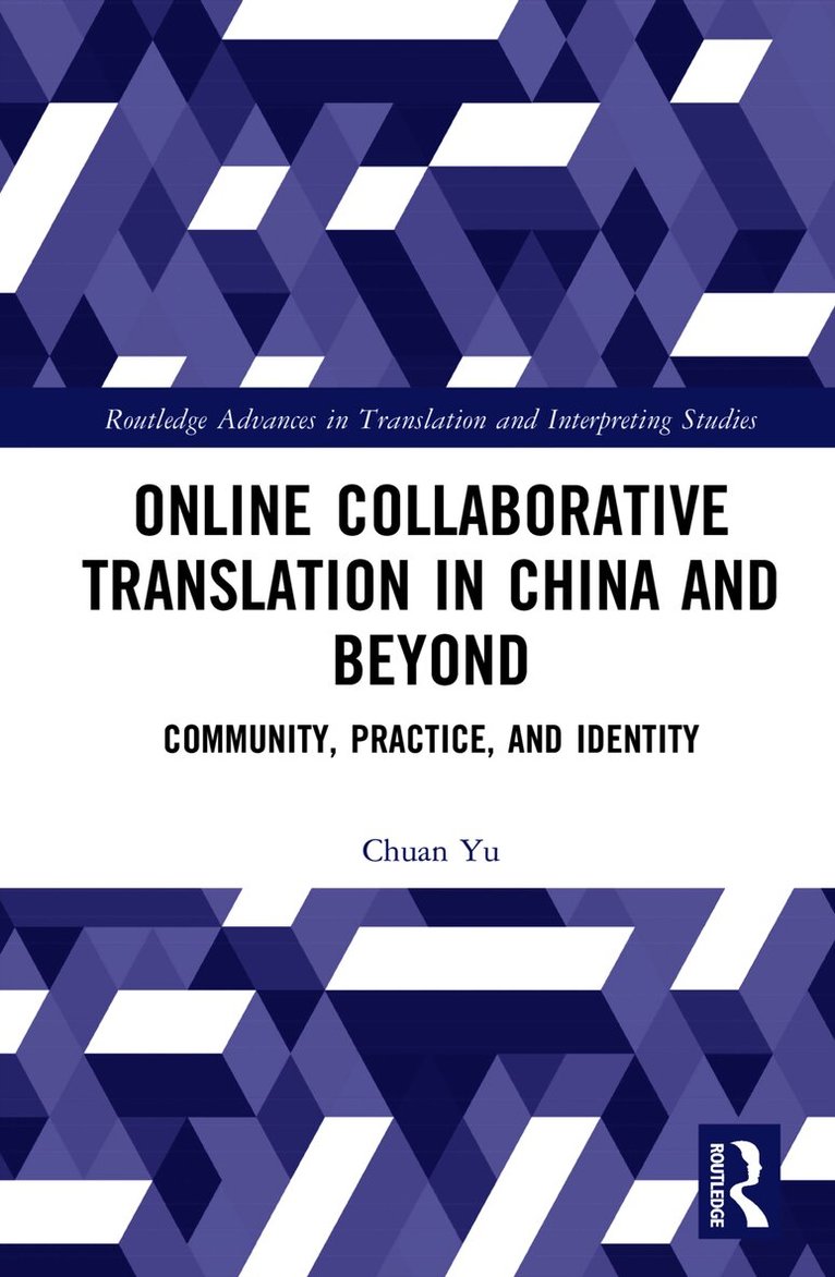 Chuan Yu, Chuan (Hong Kong Baptist University) Yu - Online Collaborative Translation in China and Beyond, Inbunden