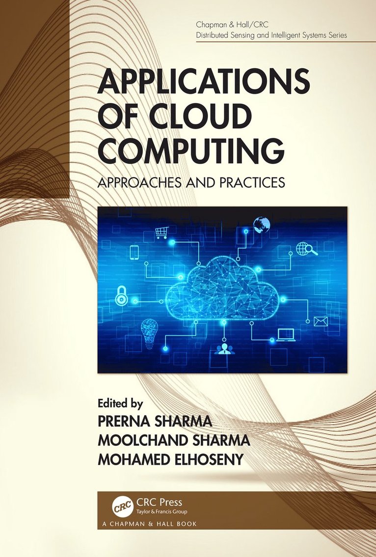 Prerna Sharma, Moolchand Sharma, Mohamed Elhoseny, India) Sharma, Prerna (Maharaja Agrasen Institute of Technology, Delhi, India) Sharma, Moolchand (Maharaja Agrasen Institute of Technology, Rohini, Delhi, Egypt) Elhoseny, Mohamed (Mansoura University - Applications of Cloud Computing, Inbunden