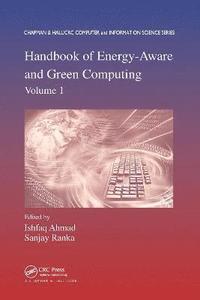 bokomslag Handbook of Energy-Aware and Green Computing, Volume 1
