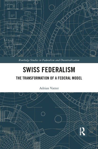 Adrian Vatter - Swiss Federalism, Häftad