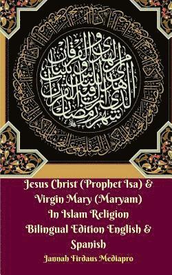 bokomslag Jesus Christ (Prophet Isa) and Virgin Mary (Maryam) In Islam Religion Bilingual Edition English and Spanish