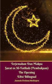 bokomslag Terjemahan Dan Makna Surat 01 Al-Fatihah (Pembukaan) The Opening Edisi Bilingual