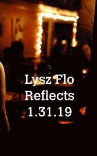 bokomslag Lysz Flo Reflects 1.31.19