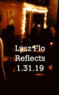 bokomslag Lysz Flo Reflects 1.31.19