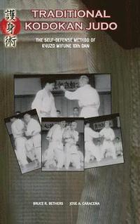 bokomslag Traditional Kodokan Judo. The self-Defense Method of Kyuzo Mifune