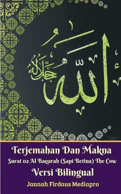 Terjemahan Dan Makna Surat 02 Al-Baqarah (Sapi Betina) The Cow Versi Bilingual 1