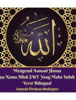 bokomslag Mengenal Asmaul Husna 99 Nama Allah SWT Yang Maha Indah Versi Bilingual