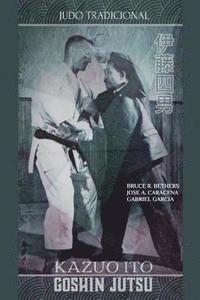 bokomslag Kazuo Ito Goshin Jutsu - Judo Tradicional