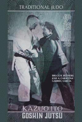 bokomslag Kazuo Ito Goshin Jutsu - Traditional Judo (English)