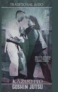 bokomslag Kazuo Ito Goshin Jutsu - Traditional Judo (English)