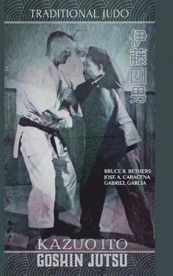 bokomslag Kazuo Ito Goshin Jutsu - Traditional Judo (English)