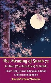 bokomslag The Meaning of Surah 72 Al-Jinn (The Jinn Race) El Diablo From Holy Quran Bilingual Edition English and Spanish
