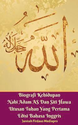 Biografi Kehidupan Nabi Adam AS Dan Siti Hawa Utusan Tuhan Yang Pertama Edisi Bahasa Inggris 1