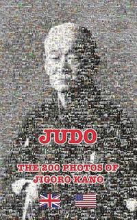 bokomslag JUDO - THE 200 PHOTOS OF JIGORO KANO (English)