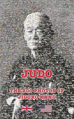 bokomslag JUDO - THE 200 PHOTOS OF JIGORO KANO (English)