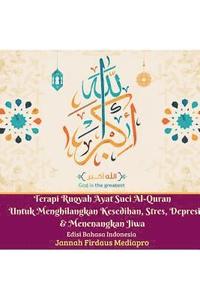 bokomslag Terapi Ruqyah Ayat Suci Al-Quran Untuk Menghilangkan Kesedihan, Stres, Depresi Dan Menenangkan Jiwa