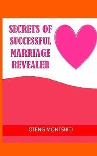bokomslag Secrets of successful marriage revealed