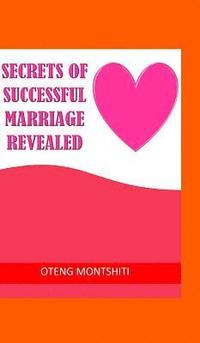 bokomslag Secrets of successful marriage revealed
