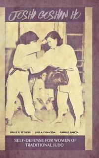 bokomslag Joshi Goshin Ho, Self-Defense for women of traditional Judo