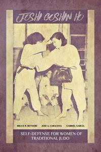 bokomslag Joshi Goshin Ho, Self-Defense for women of traditional Judo