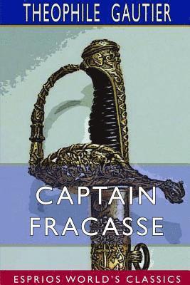 Captain Fracasse (Esprios Classics) 1