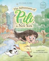 bokomslag The Adventures of Pili in New York. Dual Language Books for Children ( Bilingual English - Spanish ) Cuento en espanol