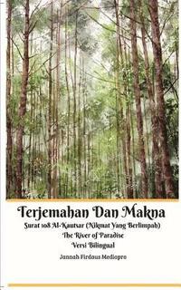 bokomslag Terjemahan Dan Makna Surat 108 Al-Kautsar (Nikmat Yang Berlimpah) The River of Paradise Versi Bilingual