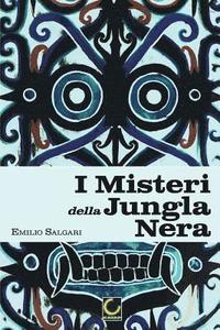 bokomslag I Misteri della Jungla Nera