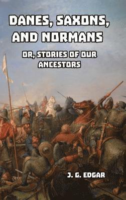 bokomslag Danes, Saxons, and Normans