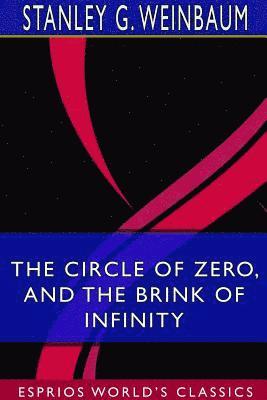 bokomslag The Circle of Zero, and The Brink of Infinity (Esprios Classics)