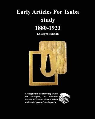 bokomslag Early Articles For Tsuba Study 1880-1923 Enlarged Edition
