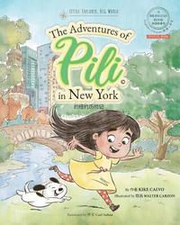 bokomslag Pinyin The Adventures of Pili in New York. Dual Language Chinese Books for Children. Bilingual English Mandarin &#25340;&#38899;&#29256;