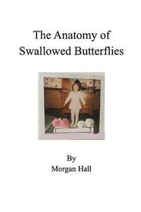 bokomslag The Anatomy of Swallowed Butterflies
