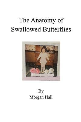 bokomslag The Anatomy of Swallowed Butterflies