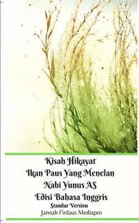 bokomslag Kisah Hikayat Ikan Paus Yang Menelan Nabi Yunus AS Edisi Bahasa Inggris Standar Version