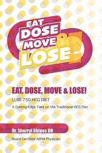bokomslag Eat, Dose, Move and Lose!