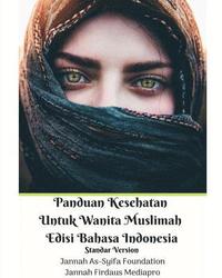 bokomslag Panduan Kesehatan Untuk Wanita Muslimah Edisi Bahasa Indonesia Standar Version